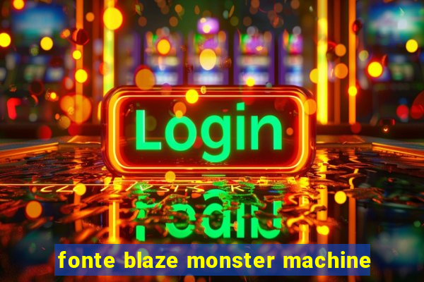 fonte blaze monster machine